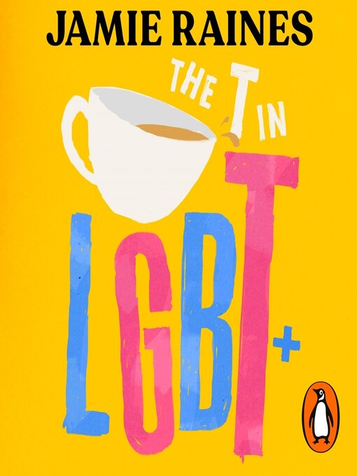 Title details for The T in LGBT by Jamie Raines - Wait list